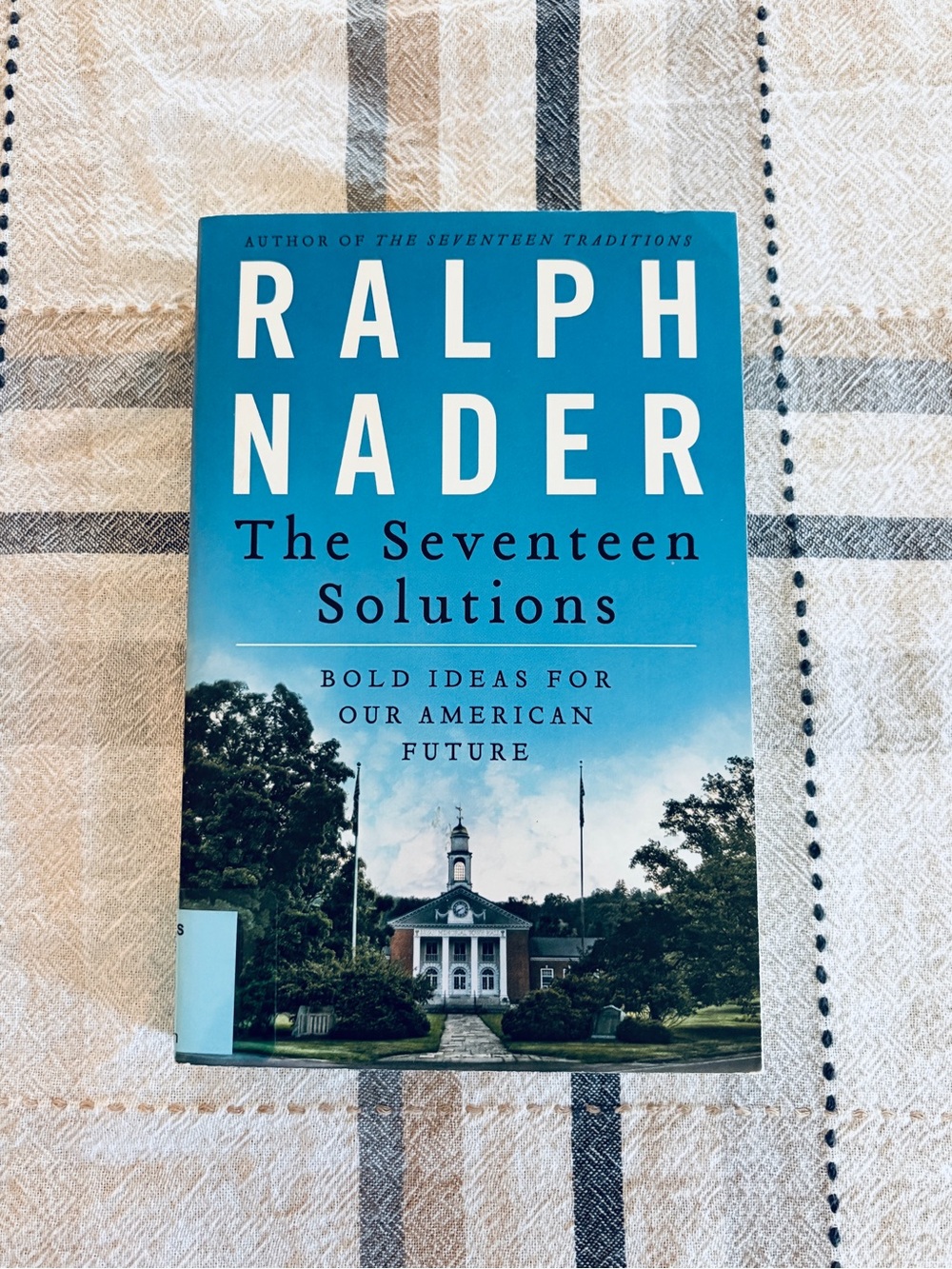The Seventeen Solutions by Ralph Nader Soft Cover Book 2012 Ex Library Politics